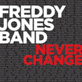 the album cover for Freddy Jones - Never Change