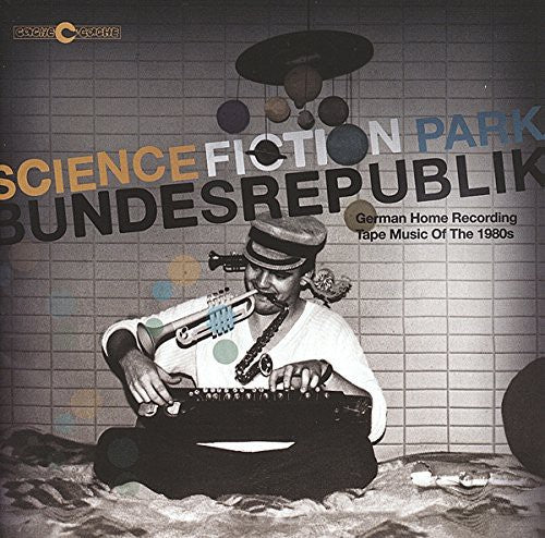 the album cover for Science Fiction Park Bundesrepublij - Science Fiction Park Bundesrepublik / Various