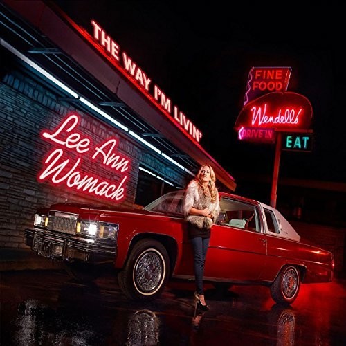 the album cover for Lee Ann Womack - Way I'm Livin