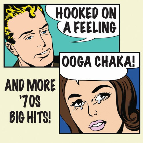 the album cover for Hooked On A Feeling Ooga Chaka & More 70s / Var - 70s Big Hits : 70s Big Hits