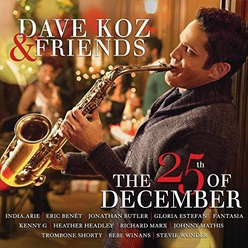 the album cover for Dave Koz - Dave Koz & Friends: The 25th of December