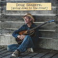 the album cover for Doug Seegers - Going Down to the River