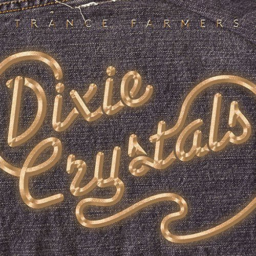 the album cover for Trance Farmers - Dixie Crystals [Download Included]