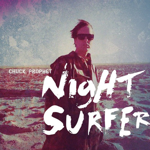 the album cover for Chuck Prophet - Night Surfer