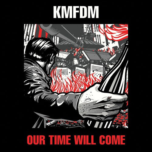 the album cover for KMFDM - Our Time Will Come
