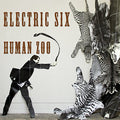 the album cover for Electric Six - Human Zoo [Vinyl]