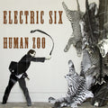 the album cover for Electric Six - Human Zoo
