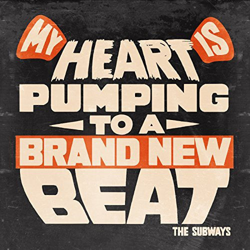 the album cover for Subways - My Heart Is Pumping to a Brand New Beat