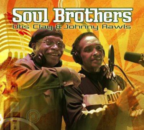 the album cover for Otis Clay / Rawls,Johnny - Soul Brothers