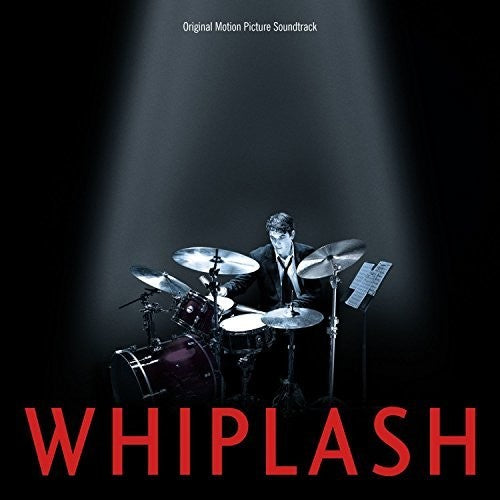 the album cover for Whiplash [Movie] - Whiplash [Soundtrack]
