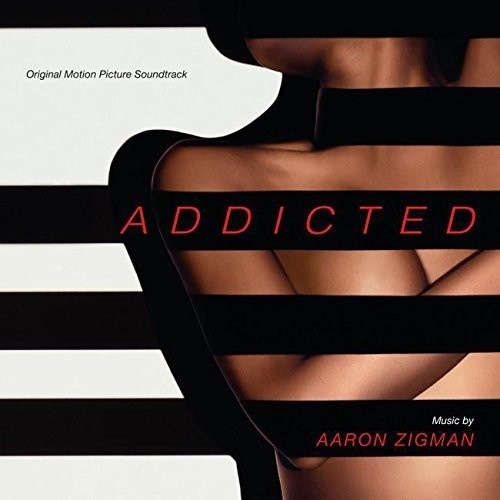 the album cover for Aaron Zigman - Addicted (Score) (Original Soundtrack)