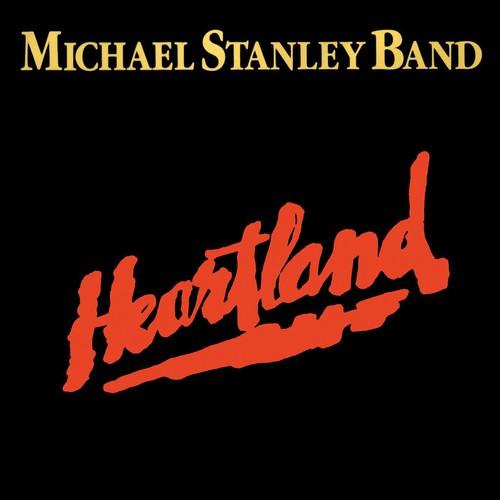 the album cover for Michael Stanley - Heartland [Remastered]