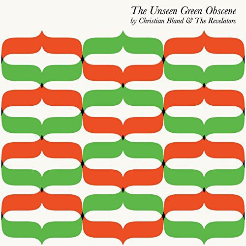 the album cover for Christian Bland & The Revelators - The Unseen Green Obscene [Vinyl]