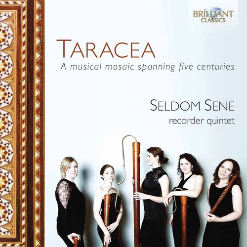 the album cover for Seldom Sene - Taracea-A Musical Mosaic Spanning Five Centuries