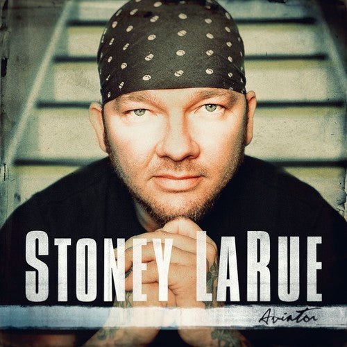 the album cover for Stoney Larue - Aviator