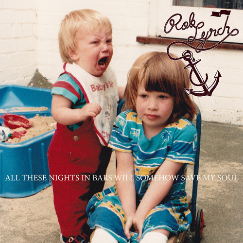 the album cover for Rob Lynch - All These Nights in Bars Will Somehow Save My Soul