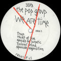 the album cover for The Pop Group - We Are Time