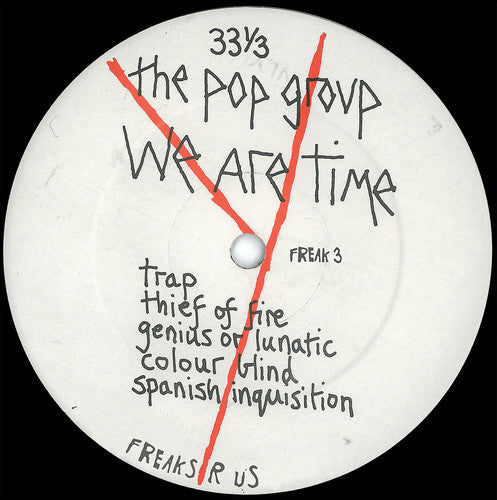 the album cover for The Pop Group - We Are Time