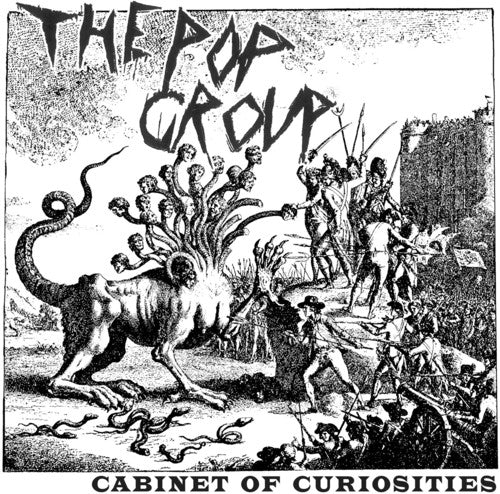 the album cover for The Pop Group - Cabinet of Curiosities