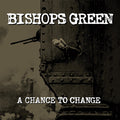 the album cover for Bishops Green - Chance To Change [Colored Vinyl] (Gry)
