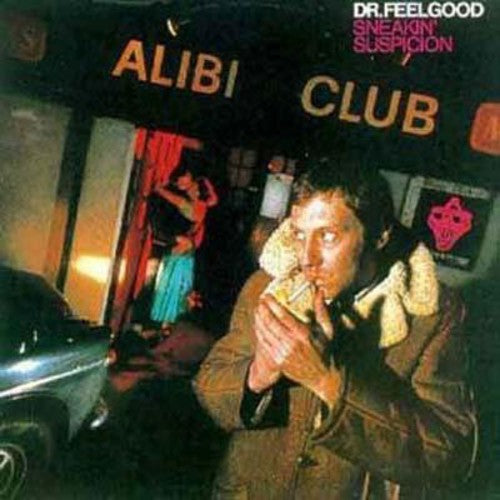 the album cover for Dr. Feelgood - Sneakin Suspicion
