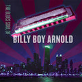 the album cover for Billy Boy Arnold - Blues Soul of Billy Boy Arnold