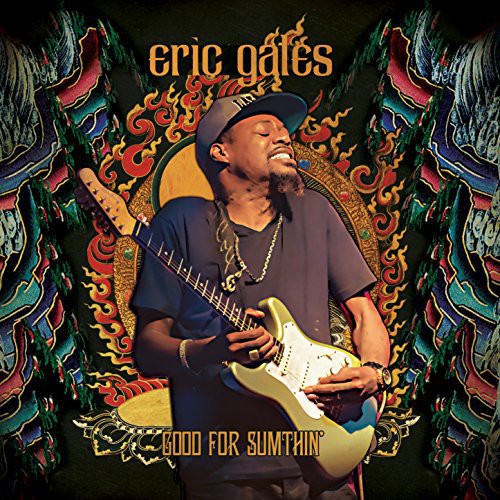 the album cover for Eric Gales - Good for Sumthin'