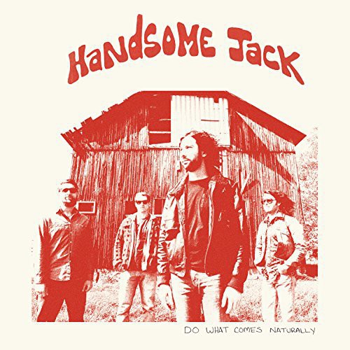 the album cover for Handsome Jack - Do What Comes Naturally [Digipak]