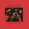 the album cover for Coitus Int - Sex for the Wealthy
