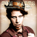 the album cover for Tom Waits - Nighthawks on the Radio: Knew-Fm Broadcast 8 Dec