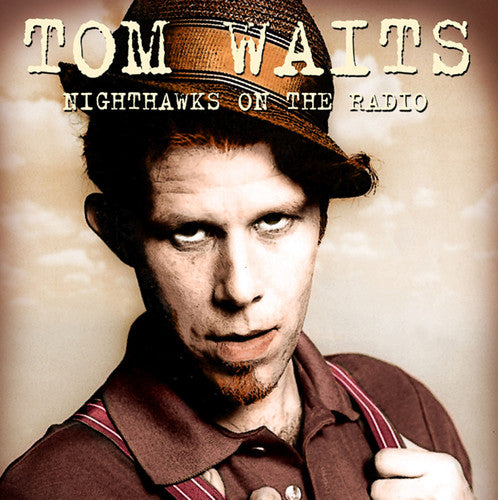 the album cover for Tom Waits - Nighthawks on the Radio: Knew-Fm Broadcast 8 Dec