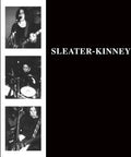 the album cover for Sleater-Kinney - Sleater-Kinney [Remastered]