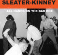 the album cover for Sleater-Kinney - All Hands On The Bad One [Remastered]