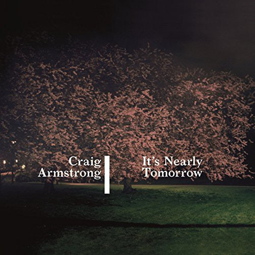 the album cover for Craig Armstrong - It's Nearly Tomorrow
