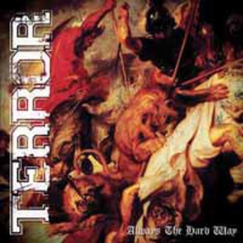 the album cover for Terror - Always The Hard Way (Bonus Dvd) (Jewl)