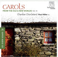 the album cover for Hillier / Chamber Choir Ireland - Carols from the Old & New Worlds 3