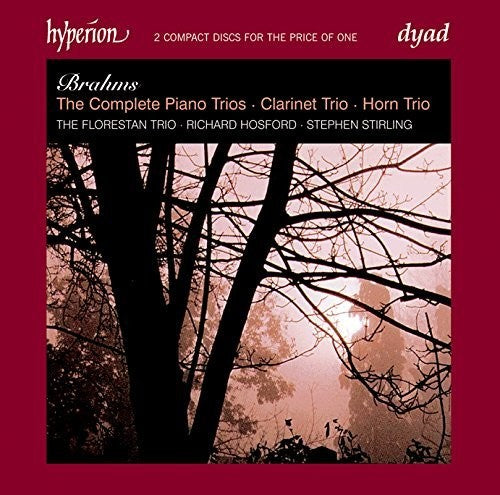 the album cover for Brahms / Stirling / Hosford - Complete Piano Trios Clarinet Trio Horn Trio