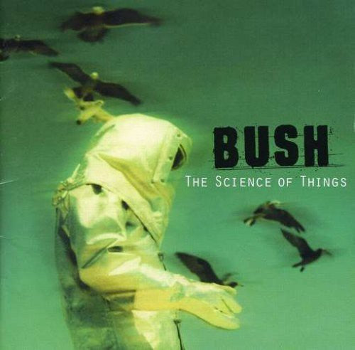 the album cover for Bush - Science Of Things [Remastered Vinyl]