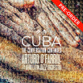 the album cover for Arturo Ofarrill & Afro Latin Jazz Orchestra - Cuba: The Conversation Continues