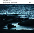 the album cover for Robin Williamson - Trusting in the Rising Light