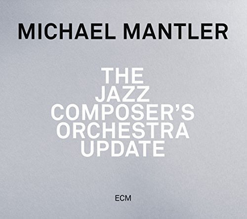 the album cover for Michael Mantler - Jazz Composer's Orchestra Update