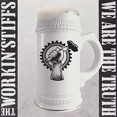 the album cover for Workin Stiffs - We Are the Truth