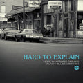 the album cover for Hard To Explain Funky Blues 1968-84 / Various - Hard to Explain: Funky Blues 1968-84 / Various