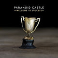 the album cover for Paranoid Castle - Welcome to Success