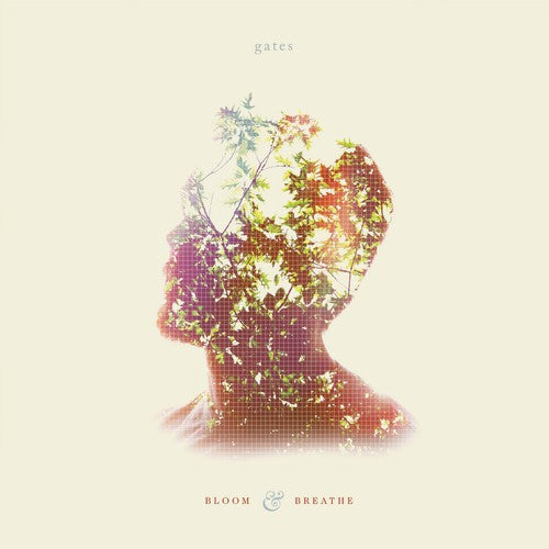 the album cover for Gates - Bloom and Breathe