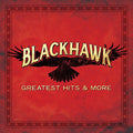 the album cover for Blackhawk - Greatest Hits & More