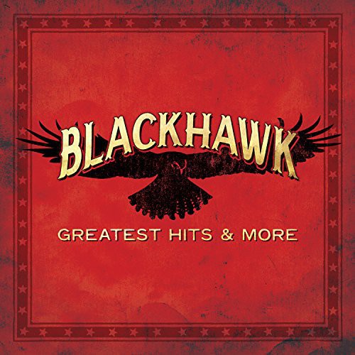 the album cover for Blackhawk - Greatest Hits & More