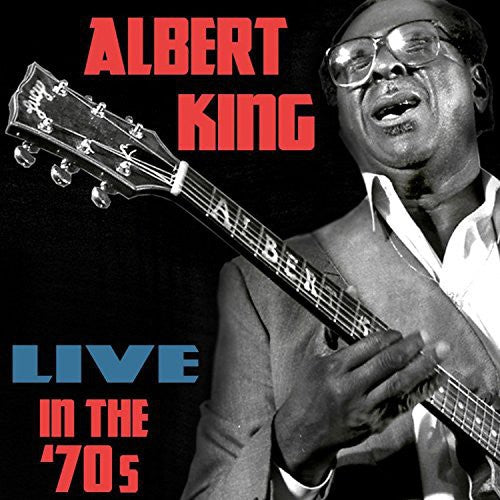 the album cover for Albert King - Live in the 70s