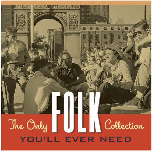 the album cover for Only Folk Collection Youll Ever Need / Various - Only Folk Collection You'll Ever Need / Various