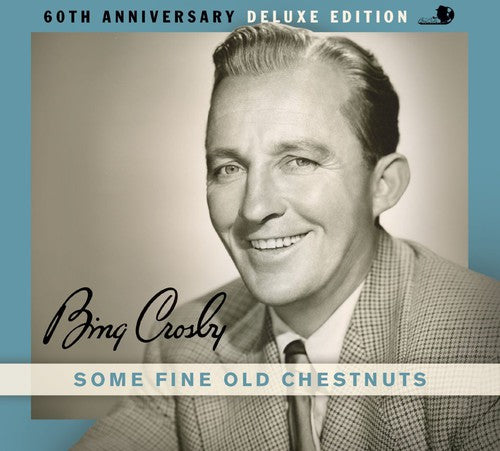 the album cover for Bing Crosby - Some Fine Old Chestnuts